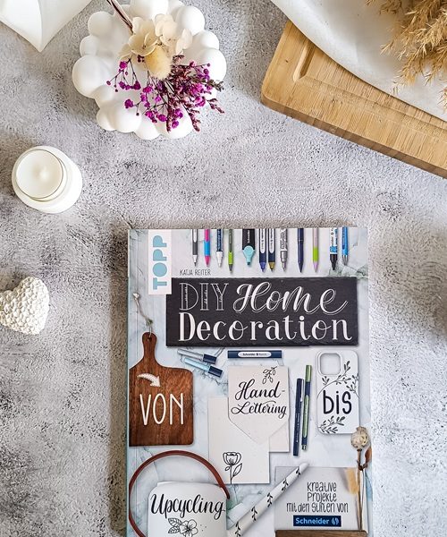 Kreative Wohnwelt neu gedacht – Meine Rezension zu "DIY Home Decoration – von Handlettering bis Upcycling"
