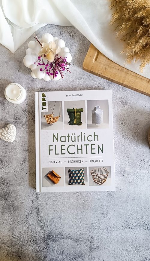 Natürlich Flechten – Meine Rezension „Material, Techniken, Projekte“