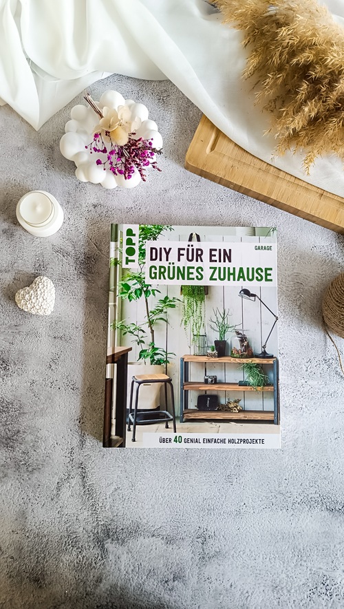 Holz, Pflanzen & Glücksgefühl – Meine Rezension zu „DIY für ein grünes Zuhause“